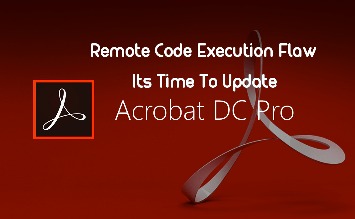 Adobe Acrobat Reader DC afetado pela vulnerabilidade de execução remota crítica de código - é hora de ...