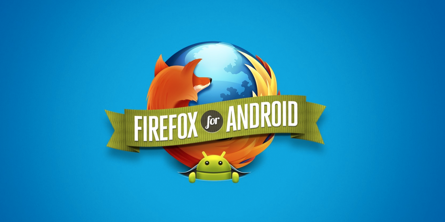 Firefox para Android atualizado com novos recursos de segurança, correções de bugs, mais